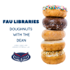 FAU Libraries Doughnuts with the Dean event flyer