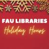 FAU Libraries Holiday Hours