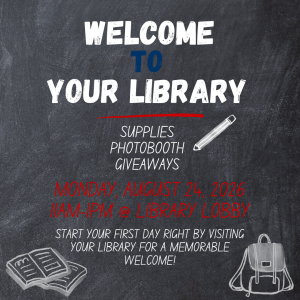 Welcome to YOUR Library | 8.24