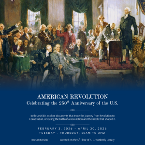 American Revolution Exhibition | 250th Anniversary of the U.S.