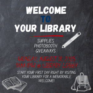 Welcome to YOUR Library #FirstDay | 8/18