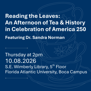 Reading the Leaves: An Afternoon of Tea & History in Celebration of America 250