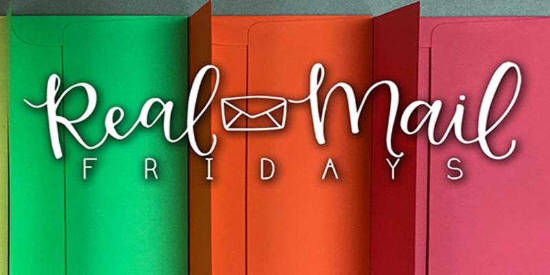 Banner advertising Real Mail Fridays. "Real Mail Fridays" text is superimposed over colorful paper